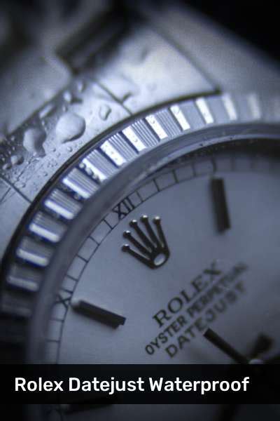 can rolex datejust get wet|is my Rolex Datejust waterproof.